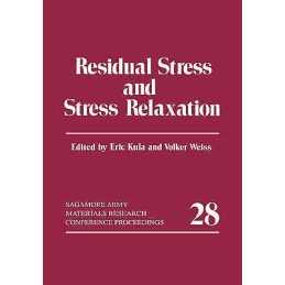 Residual Stress and Stress Relaxation - 9780306411021