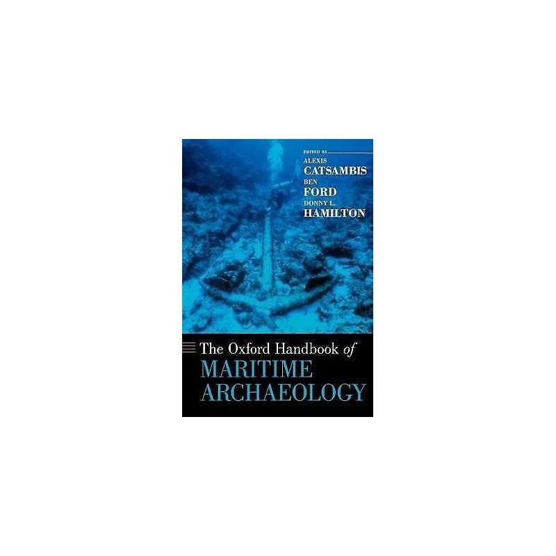 The Oxford Handbook of Maritime Archaeology - 9780195375176