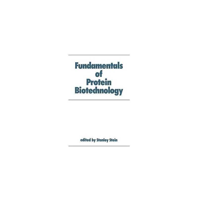 Fundamentals of Protein Biotechnology - 9780824783464