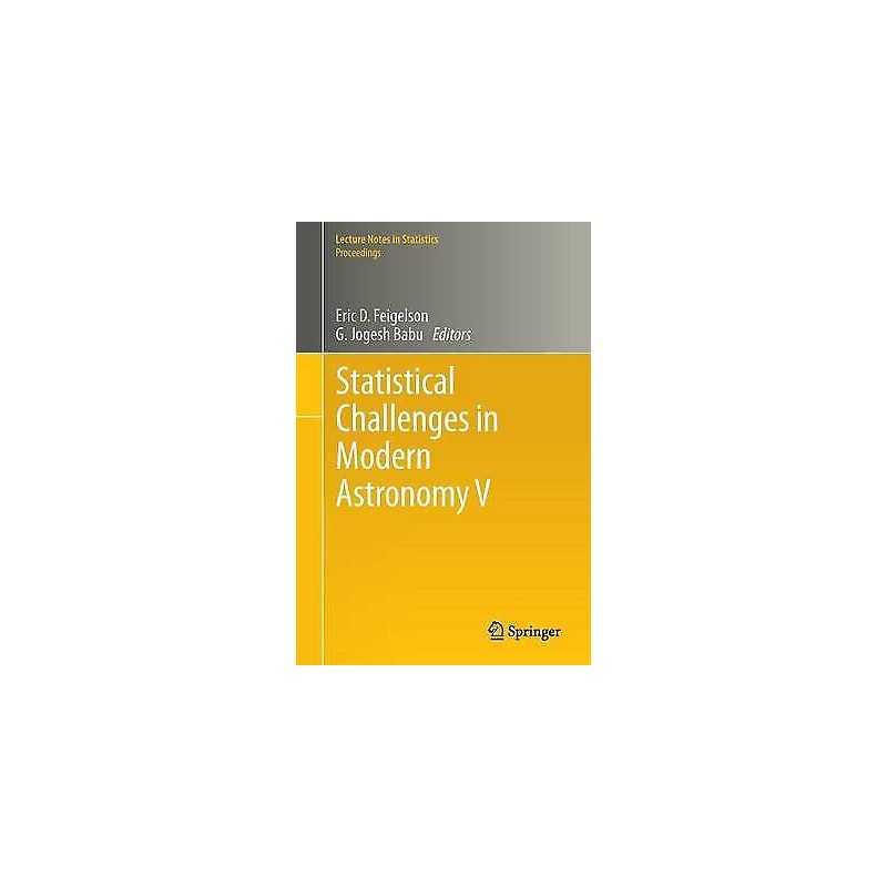 Statistical Challenges in Modern Astronomy V - 9781461435198