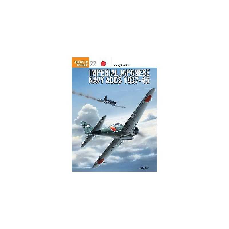 Imperial Japanese Navy Aces 1937-45 - 9781855327276
