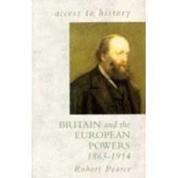 Access To History: Britain & the European Powers,... by Pearce, Robert Paperback