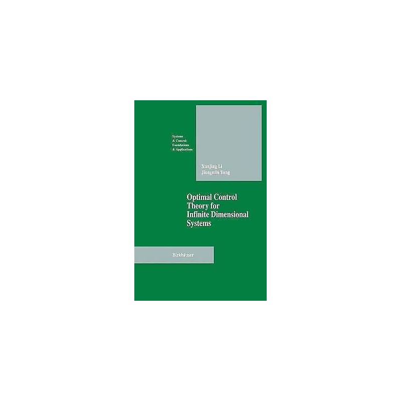 Optimal Control Theory for Infinite Dimensional Systems - 9780817637224