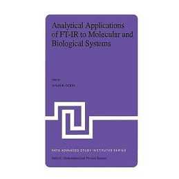 Analytical Applications of FT-IR to Molecular and Biological ... - 9789400990722