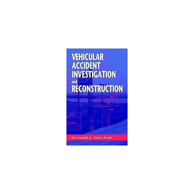 Vehicular Accident Investigation and Reconstruction - 9780849320200