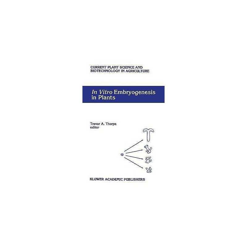 In Vitro Embryogenesis in Plants - 9780792331490