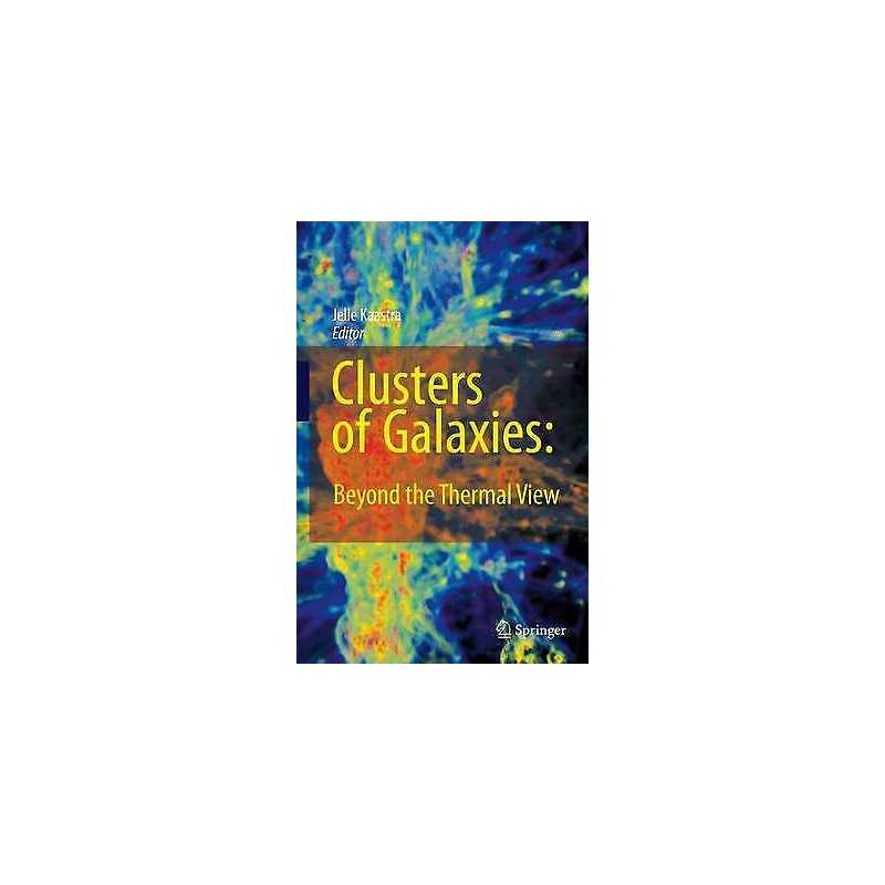 Clusters of Galaxies: Beyond the Thermal View - 9781441927026