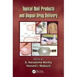 Topical Nail Products and Ungual Drug Delivery - 9781439811290