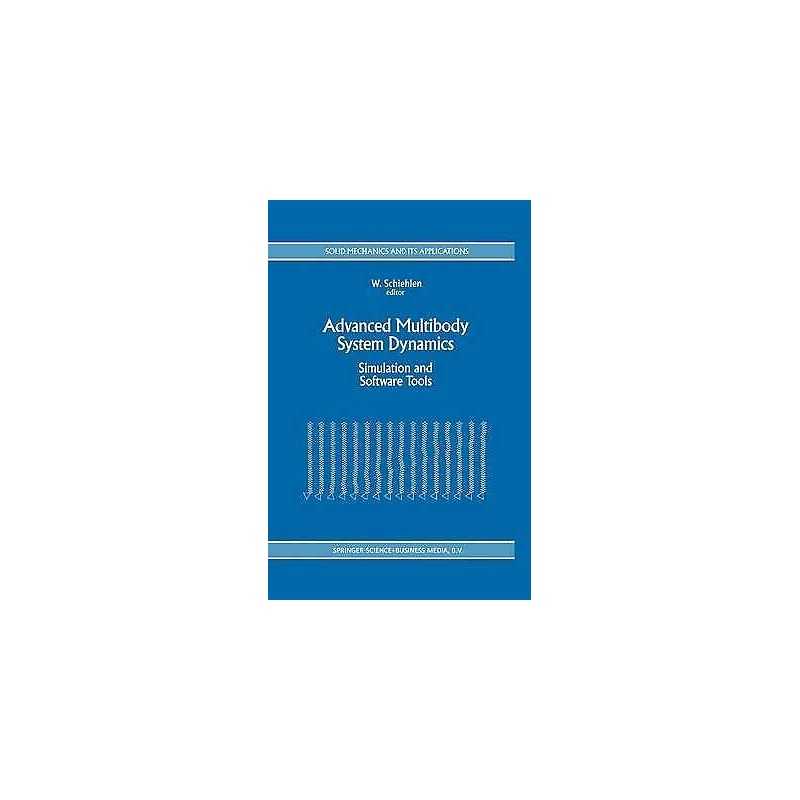 Advanced Multibody System Dynamics - 9780792321927