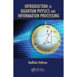 Introduction to Quantum Physics and Information Processing - 9781482238112