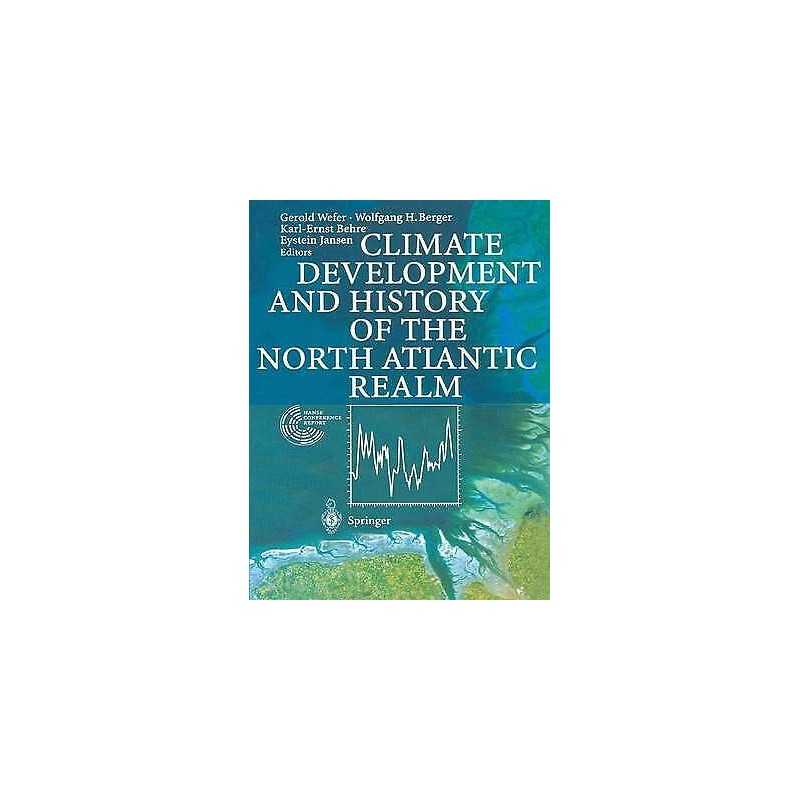 Climate Development and History of the North Atlantic Realm - 9783642077449