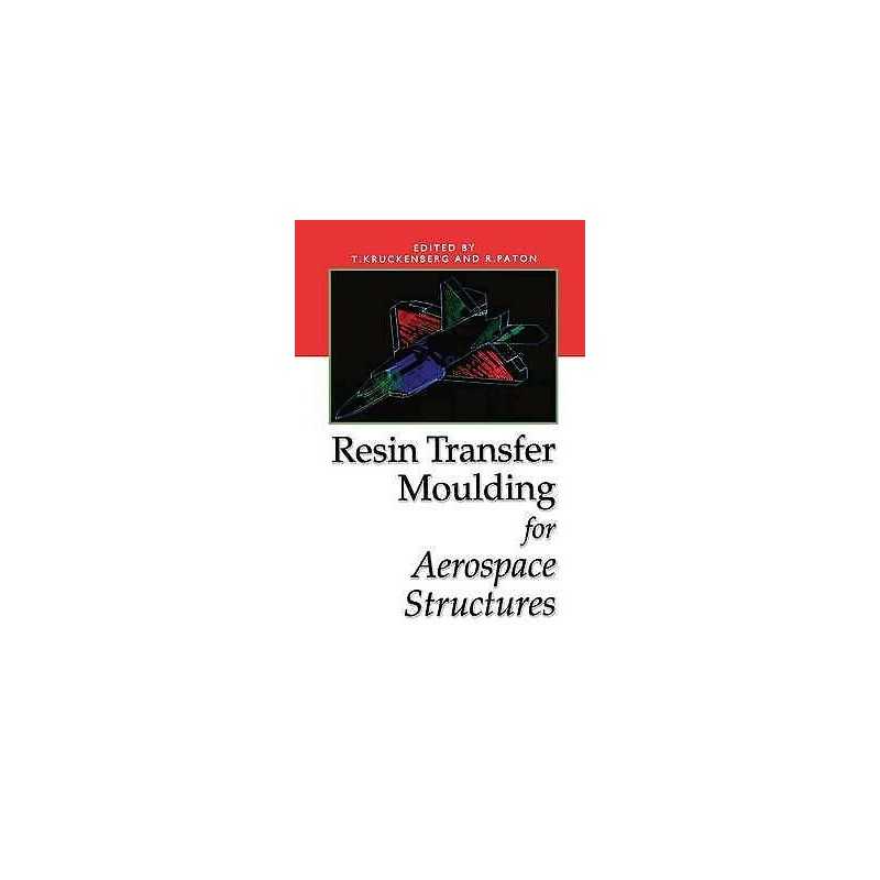 Resin Transfer Moulding for Aerospace Structures - 9789401059060