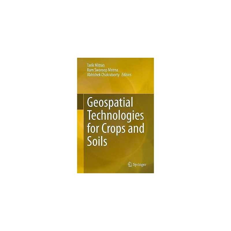 Geospatial Technologies for Crops and Soils - 9789811568633