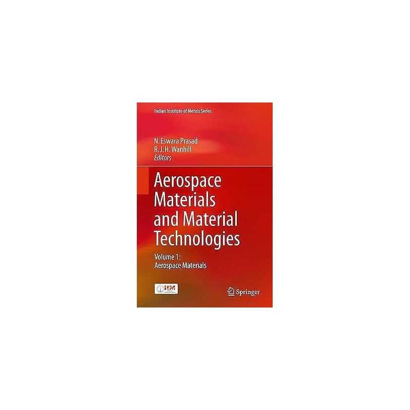 Aerospace Materials and Material Technologies - 9789811021336