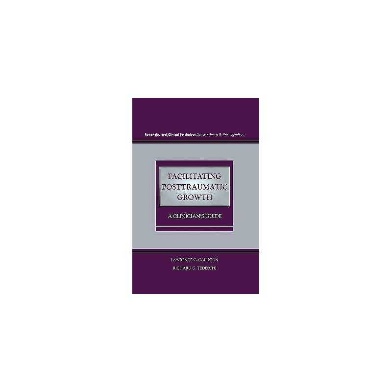Facilitating Posttraumatic Growth - 9780805824124