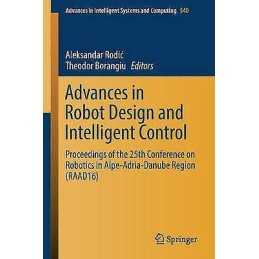 Advances in Robot Design and Intelligent Control - 9783319490571