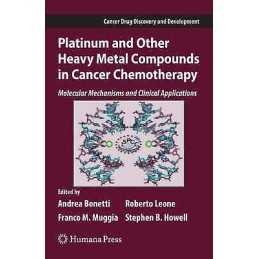 Platinum and Other Heavy Metal Compounds in Cancer Chemotherapy - 9781603274586