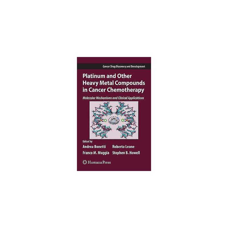 Platinum and Other Heavy Metal Compounds in Cancer Chemotherapy - 9781603274586