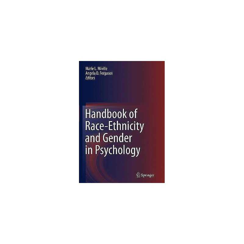 Handbook of Race-Ethnicity and Gender in Psychology - 9781493941025