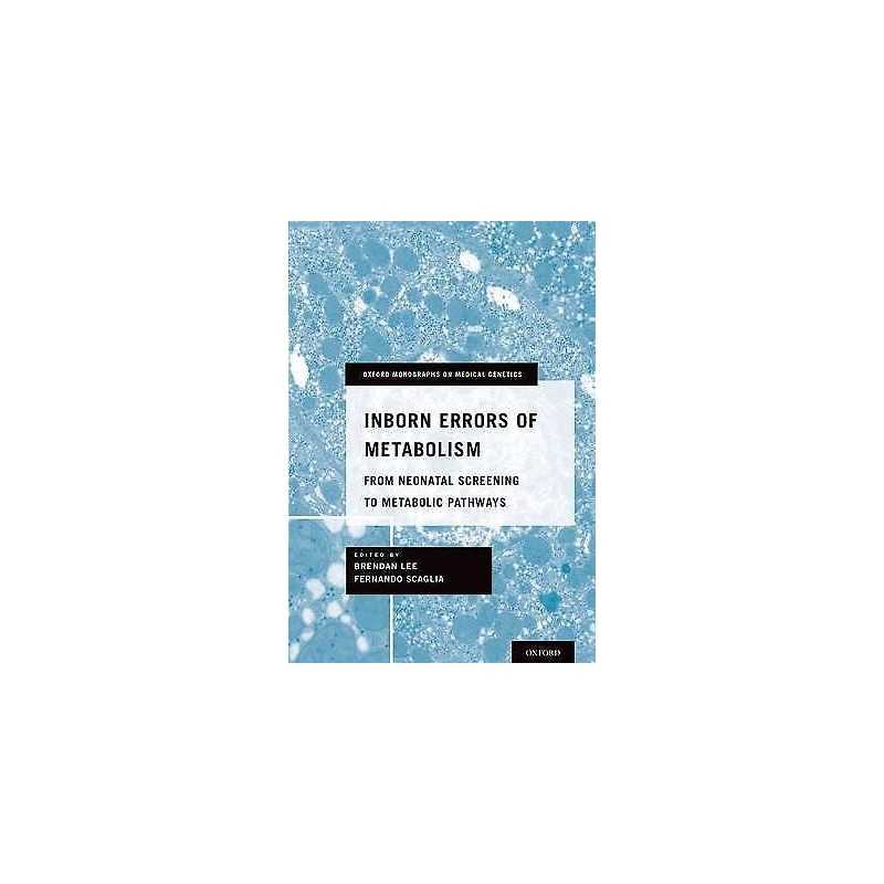 Inborn Errors of Metabolism - 9780199797585