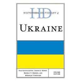 Historical Dictionary of Ukraine - 9780810878457
