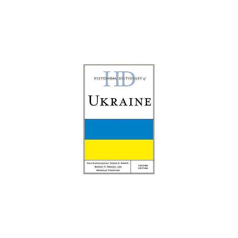 Historical Dictionary of Ukraine - 9780810878457