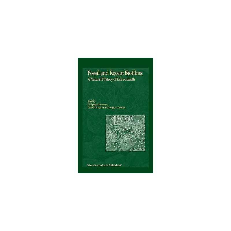 Fossil and Recent Biofilms - 9781402015977
