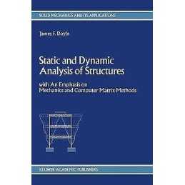 Static and Dynamic Analysis of Structures - 9780792312086