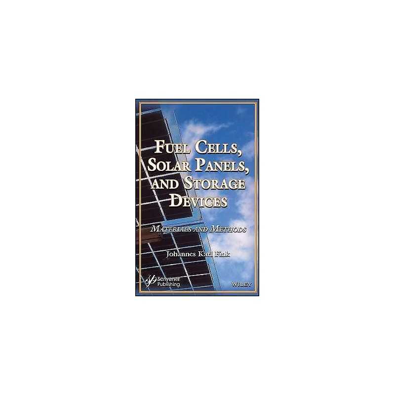 Fuel Cells, Solar Panels, and Storage Devices - 9781119480105