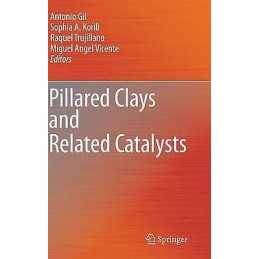 Pillared Clays and Related Catalysts - 9781441966698