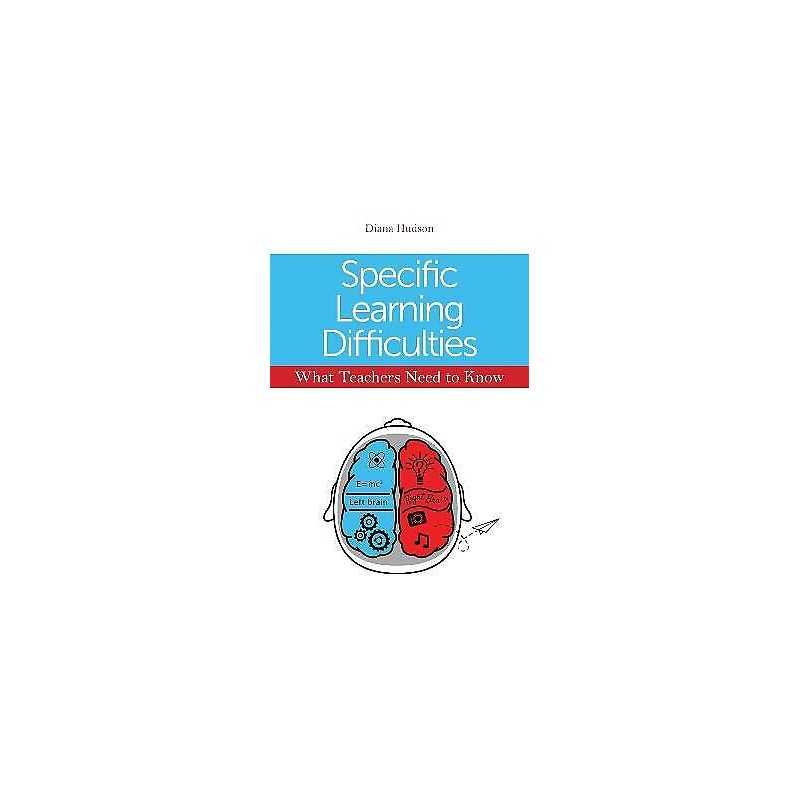 Specific Learning Difficulties - What Teachers Need to Know - 9781849055901