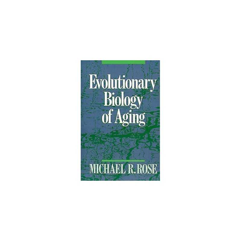 Evolutionary Biology of Aging - 9780195095302
