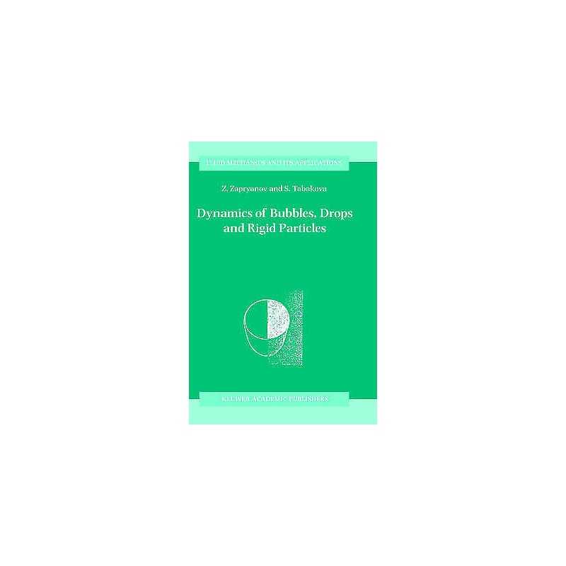 Dynamics of Bubbles, Drops and Rigid Particles - 9780792353478
