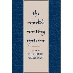 The Worlds Writing Systems - 9780195079937