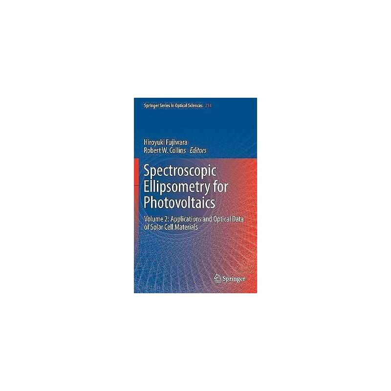 Spectroscopic Ellipsometry for Photovoltaics - 9783319951379