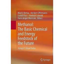 Methanol: The Basic Chemical and Energy Feedstock of the Future - 9783662507766