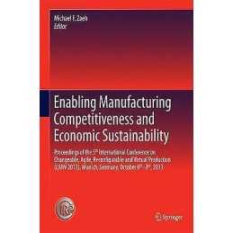 Enabling Manufacturing Competitiveness and Economic Sustainab... - 9783319020532