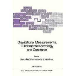 Gravitational Measurements, Fundamental Metrology and Constants - 9789401078290