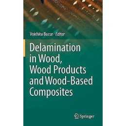 Delamination in Wood, Wood Products and Wood-Based Composites - 9789048195497