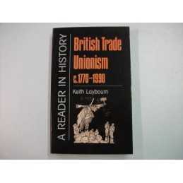 British Trade Unionism, 1770-1990: ..., Laybourn, Keith