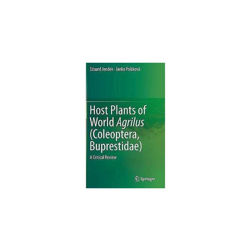 Host Plants of World Agrilus (Coleoptera, Buprestidae) - 9783319084091