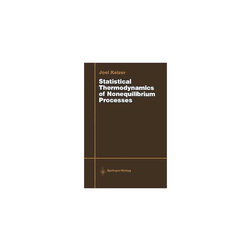 Statistical Thermodynamics of Nonequilibrium Processes - 9781461269984