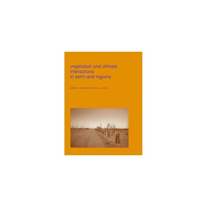 Vegetation and climate interactions in semi-arid regions - 9780792310617