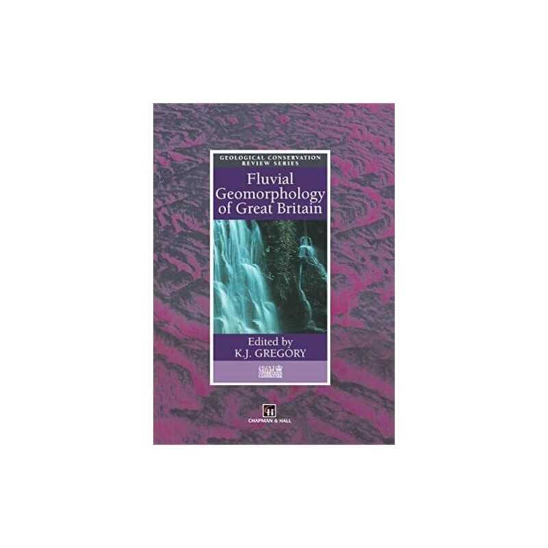 Fluvial Geomorphology of Great Britain - 9780412789304