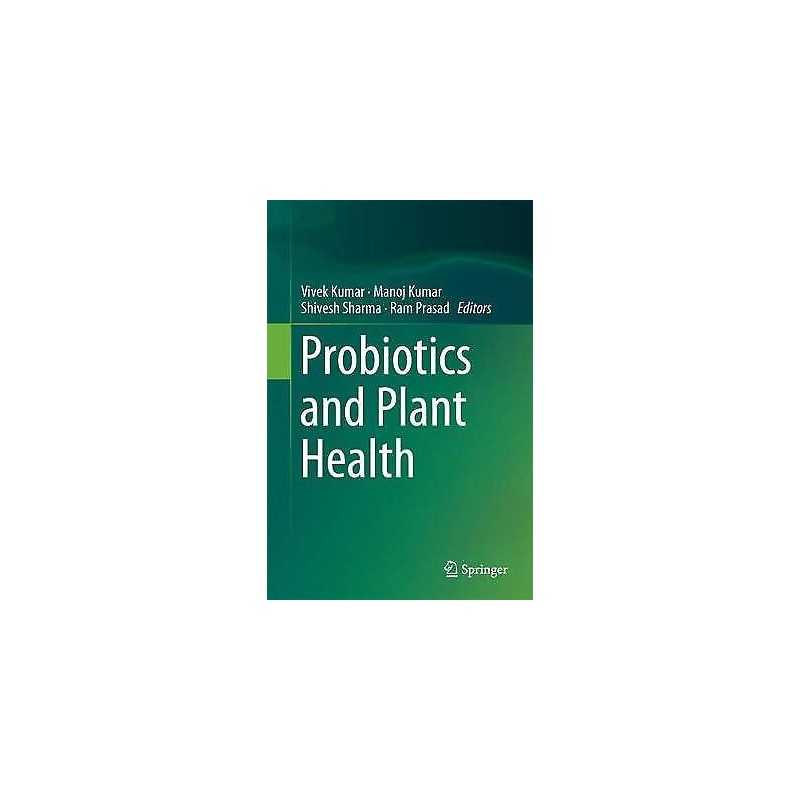 Probiotics and Plant Health - 9789811034725
