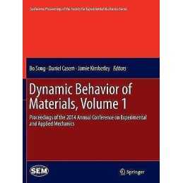 Dynamic Behavior of Materials, Volume 1 - 9783319360898