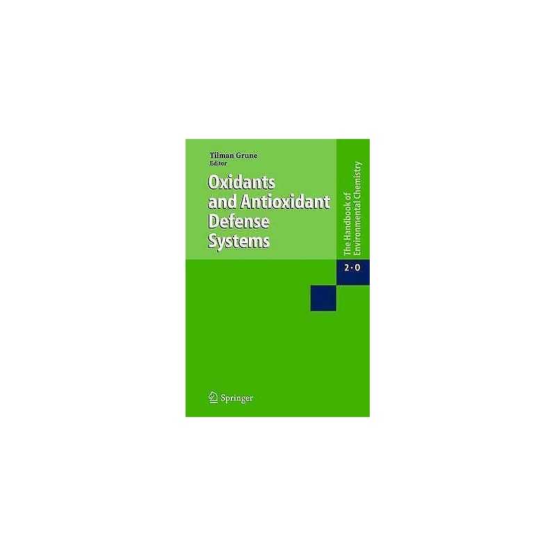 Oxidants and Antioxidant Defense Systems - 9783540224235