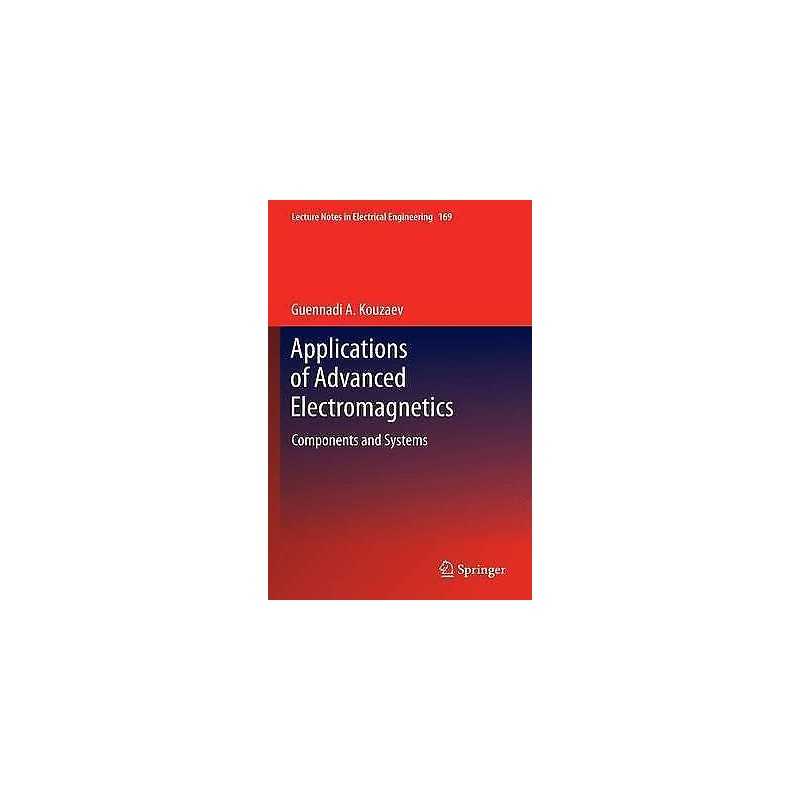 Applications of Advanced Electromagnetics - 9783642447518