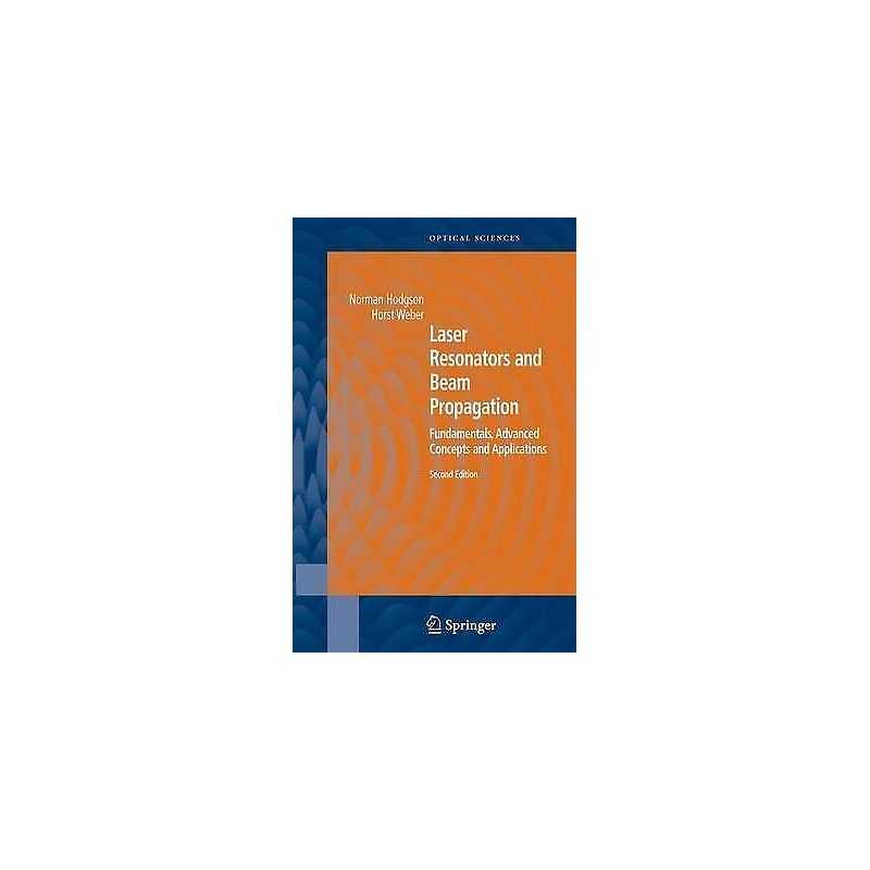Laser Resonators and Beam Propagation - 9780387400785