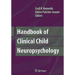 Handbook of Clinical Child Neuropsychology - 9781441981455